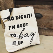 Load image into Gallery viewer, No Diggity Tote Bag
