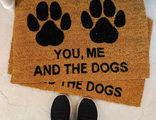 Load image into Gallery viewer, You Me &amp; The Dog Door Mat