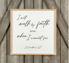 Load image into Gallery viewer, Walk by faith framed sign